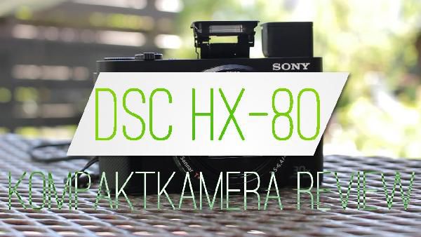 Sony DSC-HX80 Kompaktkamera mit 30x opt. Zoom für 259€ (statt 290€) Sony DSC HX80 Kompaktkamera mit 30x opt. Zoom für 259€ (statt 290€)