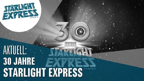 Vorbei: Starlight Express Jubiläums Verkauf - Tickets ab 31€ Vorbei: Starlight Express Jubiläums Verkauf Tickets ab 31€