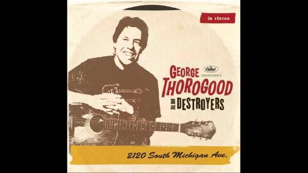 George Thorogood & The Destroyers - 2120 South Michigan Ave (Vinyl) für 17€ (statt 33€) George Thorogood & The Destroyers 2120 South Michigan Ave (Vinyl) für 17€ (statt 33€)